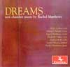 cover of 'Dreams' CD: new chamber music  by Rachel Matthews